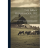 The Army Horseshoer, 1912: A Manual Prepared For The Use Of Students Of The Training School For Farriers And Horseshoers