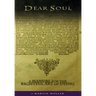 Dear Soul: A Manual for the Rightful Art of Dying