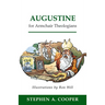 Augustine for Armchair Theologians