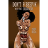 Don't F[Bleep]k with the Coloureds