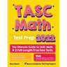 TASC Math Test Prep: The Ultimate Guide to TASC Math + 2 Full-Length Practice Tests