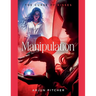 Manipulation: The Curse of Kisses
