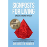Signposts for Living Book 2, Understanding Myself - Be an Expert: A Psychological Manual for Being