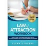 Law of Attraction Workbook: How to Raise Your Vibration in 5 Days or Less to Start Manifesting Your Dream Reality