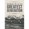 Growing Up In The Greatest Generation