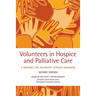 Volunteers in Hospice and Palliative Care: A Resource for Voluntary Service Managers