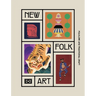 New Folk Art: Design Inspired by Folklore and Traditional Craft
