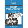 Russian Popular Culture: Entertainment and Society Since 1900