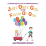 Just Obey God To The Favor Of God: Learning About the 10 Commandments