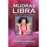 Mudras for Libra: Yoga for your Hands