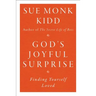 God's Joyful Surprise: Finding Yourself Loved