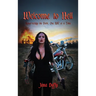 Welcome To Hell: Resurrecting The Devil, One Ride at a Time