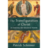 The Transfiguration of Christ: An Exegetical and Theological Reading