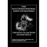 Creatio Ex Sacrum Geometrica: Quantum Consciousness, Divine Light & the Alchemy of Metatrons Cube
