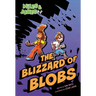 Miles and Jones #2: The Blizzard of Blobs: (A Graphic Novel)
