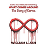 What Comes Around: The Story of Karma