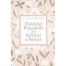 Finding Freedom from Anxiety and Stress