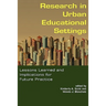 Research in Urban Educational Settings: Lessons Learned and Implications for Future Practice