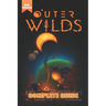 Outer Wilds Complete Guide and Walkthrough [Updated and Expanded ]: Tips, Tricks, and Strategies