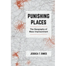Punishing Places: The Geography of Mass Imprisonment