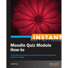 Moodle Quiz Module How-To