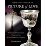 Picture of Love: Marriage Preparation Program for Convalidation Couples (Revised Edition)