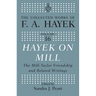 Hayek On Mill: The Mill-Taylor Friendship and Related Writings
