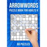 Arrow Word Puzzle Books for Adults: Arrowword Crossword Activity Puzzles Book II 80 Puzzles (UK Version)