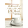 The Example of Abraham's Faith in the New Testament: Biblical Reflections