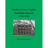 Loudoun County, Virginia Deed Book Abstracts, 1784-1785
