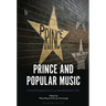 Prince and Popular Music: Critical Perspectives on an Interdisciplinary Life