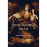 Seven Discourses on Art