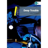 Deep Trouble: Level 1: 400-Word Vocabularydeep Trouble