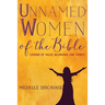 Unnamed Women of the Bible: Lessons of Value, Belonging, and Worth