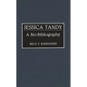 Jessica Tandy: A Bio-Bibliography