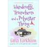 Handcuffs, Truncheon and a Polyester Thong
