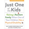 Just One of the Kids: Raising a Resilient Family When You Have a Child with Physical Disability