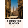A Long Time Leaving: Beirut Journal
