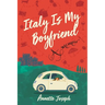 Italy Is My Boyfriend