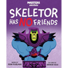 Masters of the Universe: Skeletor Has No Friends