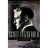 Scott Fitzgerald: A Biography