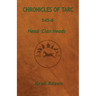 Chronicles of Tarc 545-8: Head Clan Heads