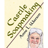 Castile Soapmaking: The Smart Guide to Making Castile Soap, or How to Make Bar Soaps From Olive Oil With Less Trouble and Better Results
