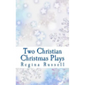 Two Christian Christmas Plays: For Church Drama Groups