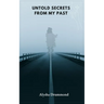Untold Secrets from My Past
