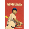 Sugarball: A Novel of Negro League Baseball