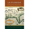 La Florida: Five Hundred Years of Hispanic Presence