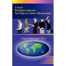 Workplace Success: Ten Critical Steps to Career Advancement