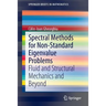 Spectral Methods for Non-Standard Eigenvalue Problems: Fluid and Structural Mechanics and Beyond