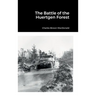 The Battle of the Huertgen Forest